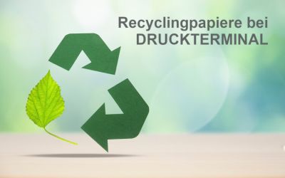 Recyclingpapiere bei DRUCKTERMINAL Recyclingpapiere bei DRUCKTERMINAL