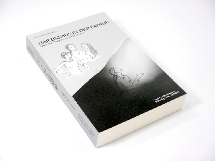 Narzissmus in der Familie - Untersuchung eines Verbrechens 
