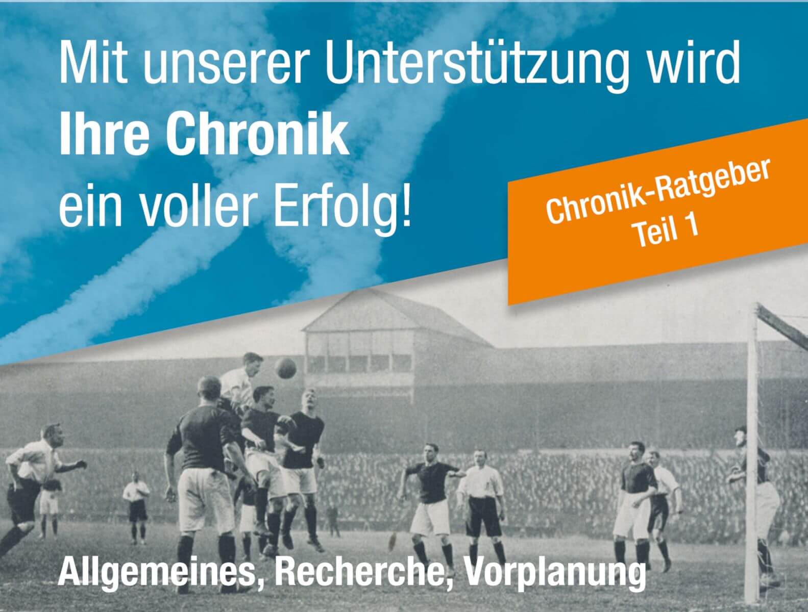 Chronik-Ratgeber: Teil 1 - Allgemeines, Recherche, Vorplanung