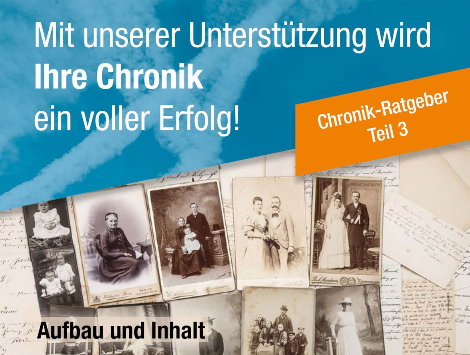 Chronik-Ratgeber: Teil 3 - Aufbau und Inhalt